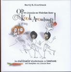Op kookavontuur! met Jonnie en Thérèse Boer / Op avontuur!, Boeken, Kookboeken, Verzenden, Gelezen, Marij M. Sloothaak
