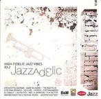 cd - Various - Jazzadelic 03.2 High-Fidelic Jazz Vibes, Cd's en Dvd's, Verzenden, Zo goed als nieuw