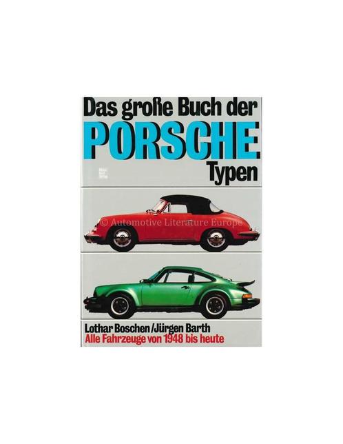 DAS GROßE BUCH DER PORSCHE TYPEN, ALLE FAHRZEUGE VON 1948, Boeken, Auto's | Boeken, Porsche