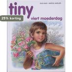 Tiny viert moederdag / Tiny 9789030300922 Haag, Verzenden, Gelezen, Haag