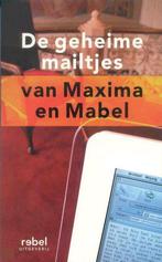 GEHEIME MAILTJES VAN MAXIMA EN MABEL 9789080826731, Verzenden, Gelezen