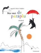 Mee met de paraplu 9789047702764 Dieter&Ingrid Schubert, Boeken, Kinderboeken | Kleuters, Verzenden, Zo goed als nieuw, Dieter&Ingrid Schubert