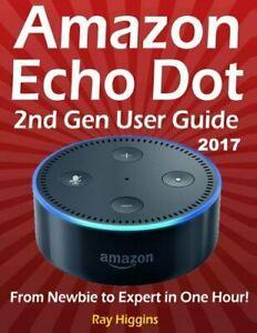 Amazon Echo Dot: Echo Dot User Manual: From Newbie to Expert, Boeken, Informatica en Computer, Zo goed als nieuw, Verzenden