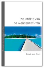 De utopie van de mensenrechten / Cruciale inzichten voor, Verzenden, Zo goed als nieuw, Frank van Dun