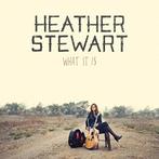 cd - Heather Stewart - What It Is, Verzenden, Zo goed als nieuw