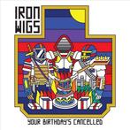 Iron Wigs - Your BirthdayS Cancelled LP, Verzenden, Nieuw in verpakking