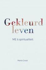 Gekleurd leven | 9789464354225 | Maria Groot, Boeken, Zo goed als nieuw, Maria Groot