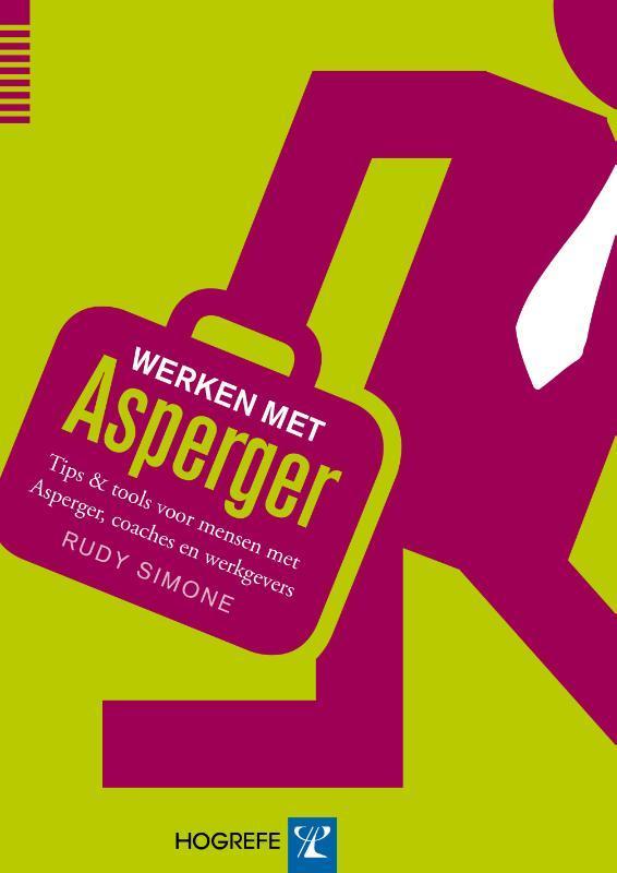 Werken met Asperger 9789079729579 Rudy Simone, Boeken, Psychologie, Gelezen, Verzenden