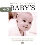 Babys 9789047503101 Desmond Morris, Boeken, Verzenden, Zo goed als nieuw, Desmond Morris