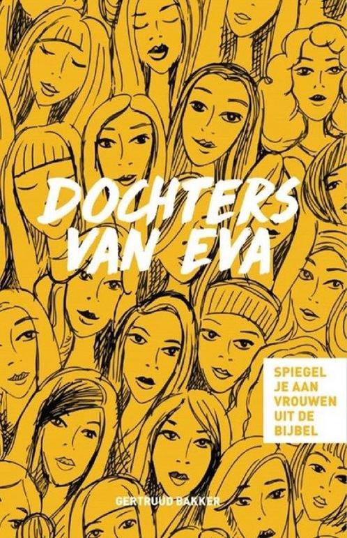 Dochters van Eva 9789492959003 Gertruud Bakker Kemper, Boeken, Godsdienst en Theologie, Zo goed als nieuw, Verzenden