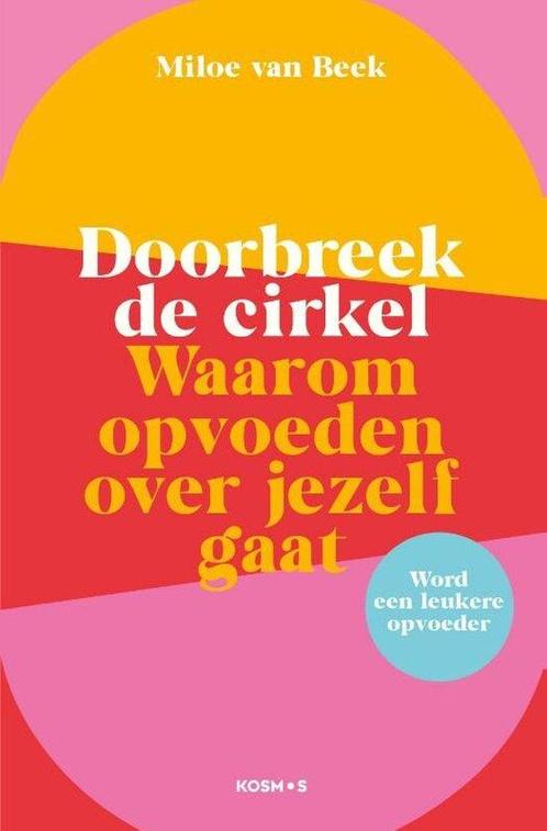 9789043928519 Doorbreek de cirkel Miloe van Beek, Boeken, Studieboeken en Cursussen, Nieuw, Verzenden