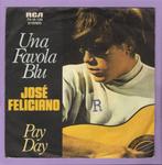 José Feliciano – Una Favola Blu / Pay Day (1-7-Vinyl-Single, Cd's en Dvd's, Vinyl Singles, Ophalen of Verzenden, Nieuw in verpakking
