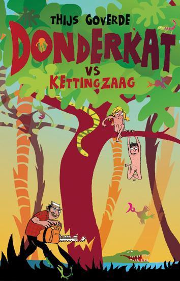 Donderkat vs kettingzaag / Donderkat / 2 9789025112172, Boeken, Kinderboeken | Jeugd | 10 tot 12 jaar, Gelezen, Verzenden