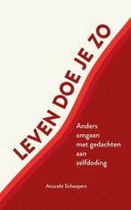 Leven doe je zo 9789464921960 Anurakt Scheepers, Boeken, Verzenden, Gelezen, Anurakt Scheepers