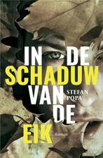 In de schaduw van de eik 9789402712018 Stefan Popa, Boeken, Verzenden, Zo goed als nieuw, Stefan Popa