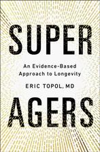 9781668067666 Super Agers Eric Topol, Verzenden, Nieuw, Eric Topol