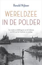 Wereldzee in de polder (9789402712759, Ronald Nijboer), Verzenden, Nieuw