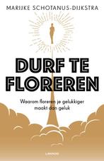 Durf te floreren 9789401461726 Marijke Schotanus-Dijkstra, Boeken, Verzenden, Gelezen, Marijke Schotanus-Dijkstra
