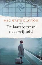 De laatste trein naar vrijheid 9789402714746, Boeken, Verzenden, Zo goed als nieuw, Meg Waite Clayton