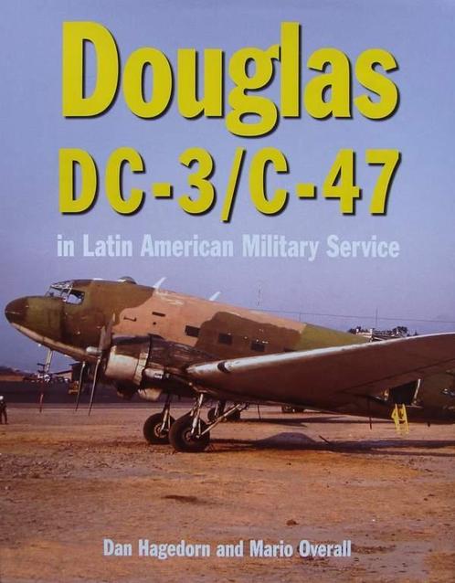 Boek : Douglas DC-3 and C-47 in Latin American Military Serv, Verzamelen, Luchtvaart en Vliegtuigspotten