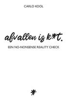 Afvallen is k*t 9789082141160 Carlo Kool, Verzenden, Gelezen, Carlo Kool