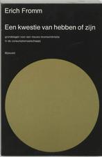 Erich Fromm - Kwestie Van Hebben Of Zijn, Boeken, Verzenden, Nieuw