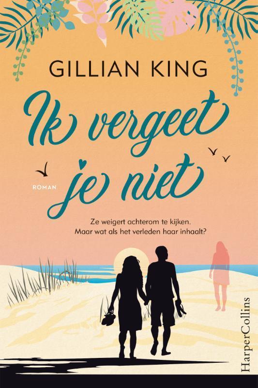 Ik vergeet je niet 9789402707113 Gillian King, Boeken, Romans, Gelezen, Verzenden