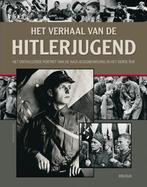 Het verhaal van de Hitlerjugend 9789044732429, Boeken, Verzenden, Gelezen