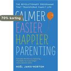 Calmer, Easier, Happier Parenting 9781444729900, Verzenden, Gelezen, Noeel Janis-Norton