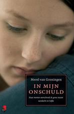 In mijn onschuld 9789022556078 Merel van Groningen, Boeken, Verzenden, Gelezen, Merel van Groningen