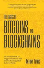 9781642506730 The Basics of Bitcoins and Blockchains, Boeken, Verzenden, Nieuw, Antony Lewis