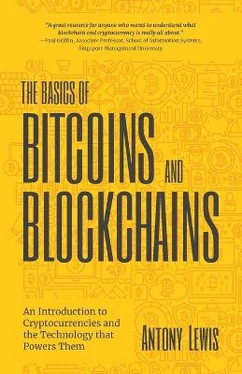9781642506730 The Basics of Bitcoins and Blockchains, Boeken, Studieboeken en Cursussen, Nieuw, Verzenden