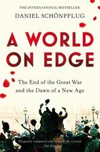 A World on Edge The End of the Great War and the Dawn of a, Verzenden, Gelezen, Daniel Schönpflug