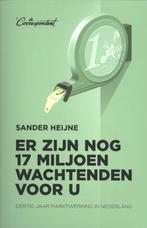 Er zijn nog 17 miljoen wachtenden voor u 9789082520316, Boeken, Verzenden, Zo goed als nieuw, Sander Heijne