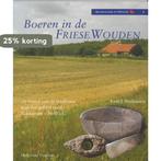 Boeren In De Friese Wouden 9789068253092 K.J. Steehouwer, Verzenden, Gelezen, K.J. Steehouwer