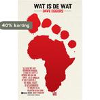Wat is de wat 9789048802715 Dave Eggers, Boeken, Verzenden, Gelezen, Dave Eggers