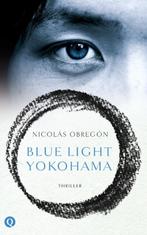 Blue Light Yokohama 9789021403120 Nicolás Obregon, Boeken, Verzenden, Gelezen, Nicolás Obregon