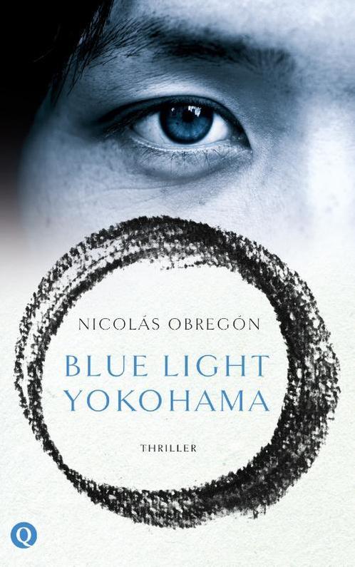 Blue Light Yokohama 9789021403120 Nicolás Obregon, Boeken, Thrillers, Gelezen, Verzenden