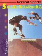 Radical sports: Skateboarding by Andy Horsley (Paperback), Gelezen, Verzenden