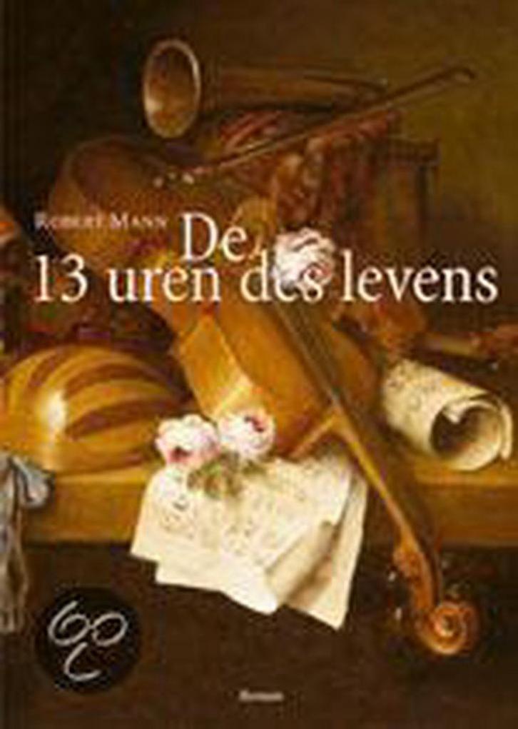De 13 uren des levens 9789022986974 R. Mann, Boeken, Romans, Gelezen, Verzenden