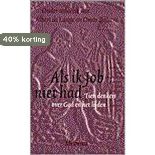 ALS IK JOB NIET HAD 9789021136639 Albert de Lange, Boeken, Godsdienst en Theologie, Gelezen, Verzenden