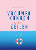 Vrouwen kunnen niet zeilen 9789064106644 Wieke van Oordt, Boeken, Hobby en Vrije tijd, Verzenden, Gelezen, Wieke van Oordt