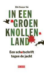 In een groen knollenland 9789044545982 Bibi Dumon Tak, Boeken, Verzenden, Gelezen, Bibi Dumon Tak