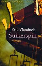 Suikerspin 9789028423596 Erik Vlaminck, Boeken, Verzenden, Gelezen, Erik Vlaminck