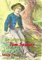 De lotgevallen van Tom Sawyer 9789491254956 Mark Twain, Boeken, Verzenden, Gelezen, Mark Twain