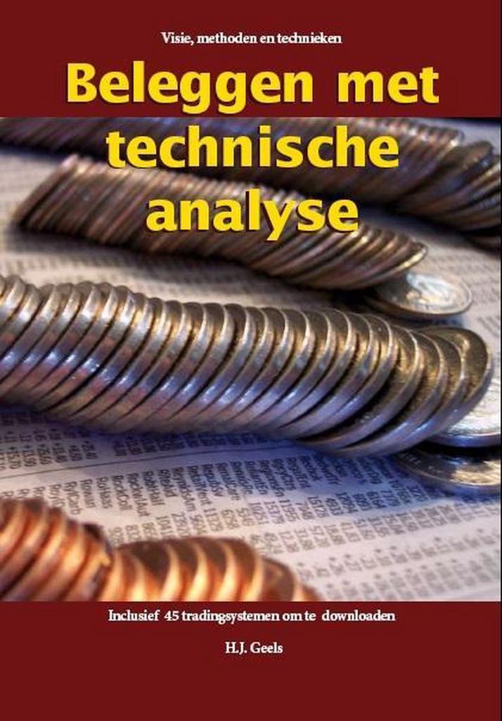 Beleggen met Technische Analyse 9789077553039 H.J. Geels, Boeken, Economie, Management en Marketing, Gelezen, Verzenden