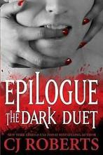 Epilogue the Dark Duet: Platinum Edition by Cj Roberts, Gelezen, Cj Roberts, Verzenden