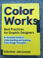 Color works - Best practices for graphic designers, Boeken, Hobby en Vrije tijd, Gelezen, Eddie Opara & John Cantwell, Verzenden