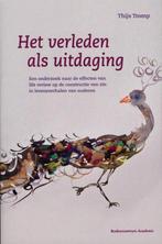 9789023924395 Het verleden als uitdaging | Tweedehands, Verzenden, Zo goed als nieuw, Thijs Tromp