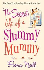 Secret Life Of A Slummy Mummy 9780099502883 Fiona Neill, Boeken, Verzenden, Gelezen, Fiona Neill